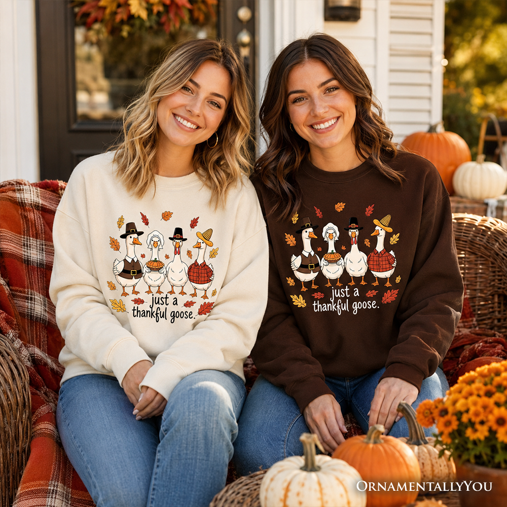 Just a Thankful Goose funny Thanksgiving sweatshirt – view 7